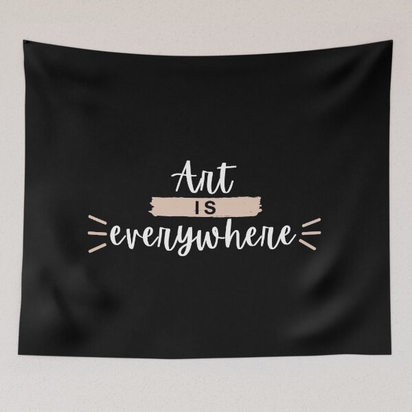 Item preview, Art Is Everywhere Aesthetic Text designed and sold by Trisha Banlasan.