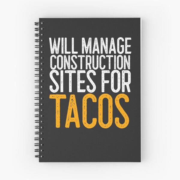 Item preview, Will Manage Construction Sites For Tacos Construction Gift designed and sold by EricJP.