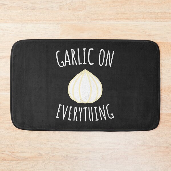 Item preview, Garlic On Everything Gift designed and sold by EricJP.