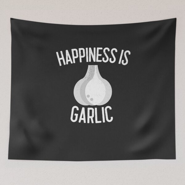 Item preview, Happiness Is Garlic Gift designed and sold by EricJP.