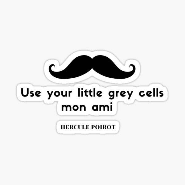 Verwenden Sie Ihre kleinen grauen Zellen - Hercule Poirot Sticker