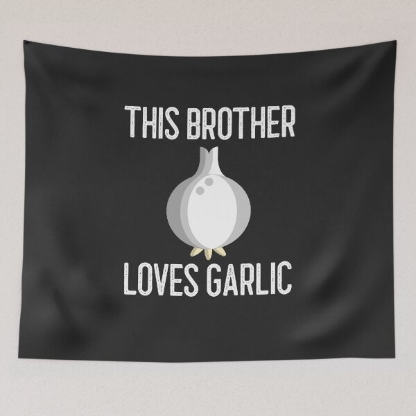 Item preview, This Brother Loves Garlic Gift designed and sold by EricJP.