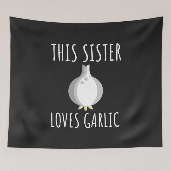 Item preview, This Sister Loves Garlic Gift designed and sold by EricJP.