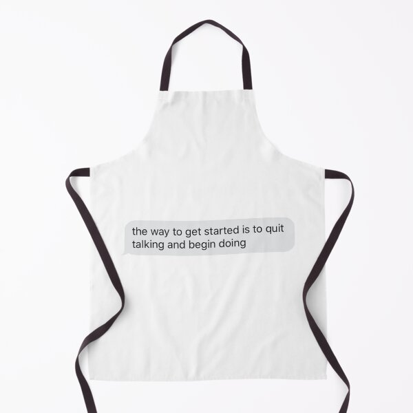 Item preview, the way to get started is to quit talking and begin doing designed and sold by tali-smith.