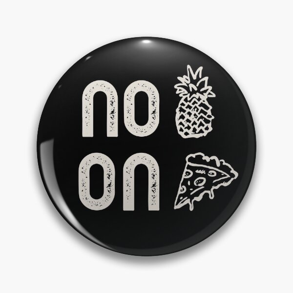 Item preview, No Pineapple On Pizza designed and sold by tsanwo.