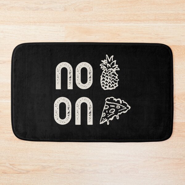 Item preview, No Pineapple On Pizza designed and sold by tsanwo.