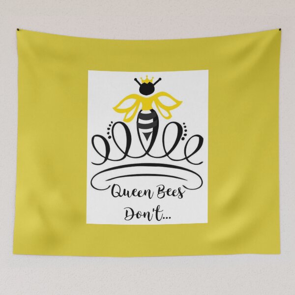 Item preview, Queen Bees Dont designed and sold by JoyousNoise.