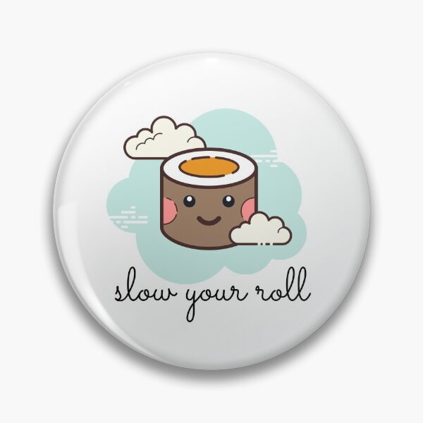 Item preview, Slow Your Roll Design designed and sold by TanTonesTT.