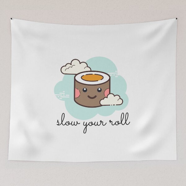 Item preview, Slow Your Roll Design designed and sold by TanTonesTT.