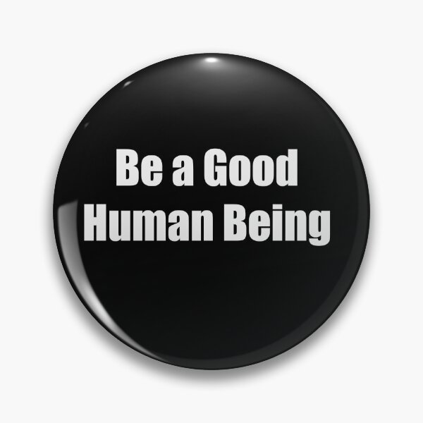 Item preview, Be a good Human Being designed and sold by MartinxMarie.