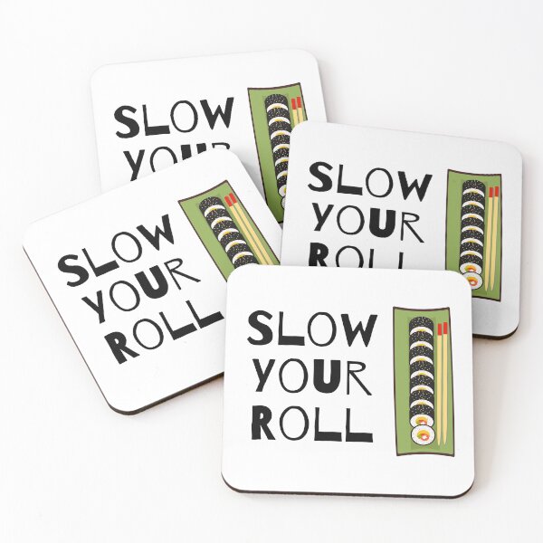 Item preview, Slow Your Roll Design designed and sold by TanTonesTT.