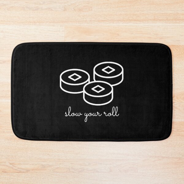 Item preview, Slow Your Roll Design designed and sold by TanTonesTT.