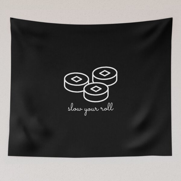 Item preview, Slow Your Roll Design designed and sold by TanTonesTT.