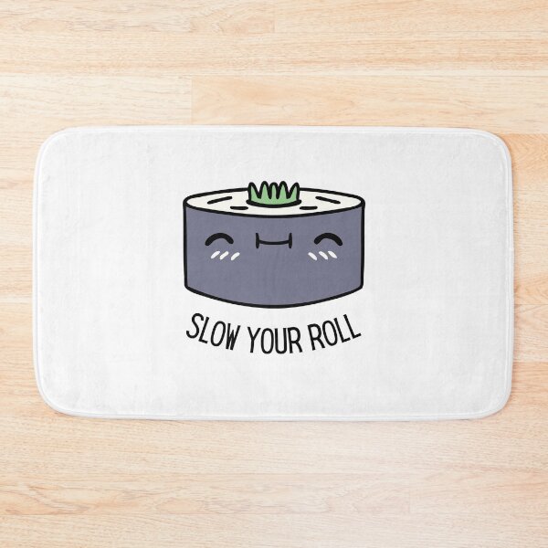 Item preview, Slow Your Roll Design designed and sold by TanTonesTT.