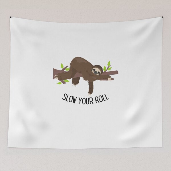 Item preview, Slow Your Roll Design designed and sold by TanTonesTT.