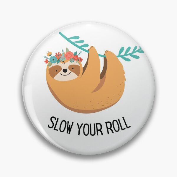 Item preview, Slow Your Roll Design designed and sold by TanTonesTT.