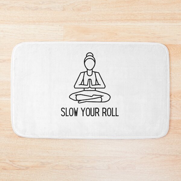 Item preview, Slow Your Roll Design designed and sold by TanTonesTT.