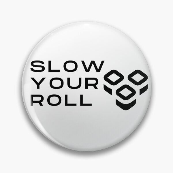 Item preview, Slow Your Roll Design designed and sold by TanTonesTT.