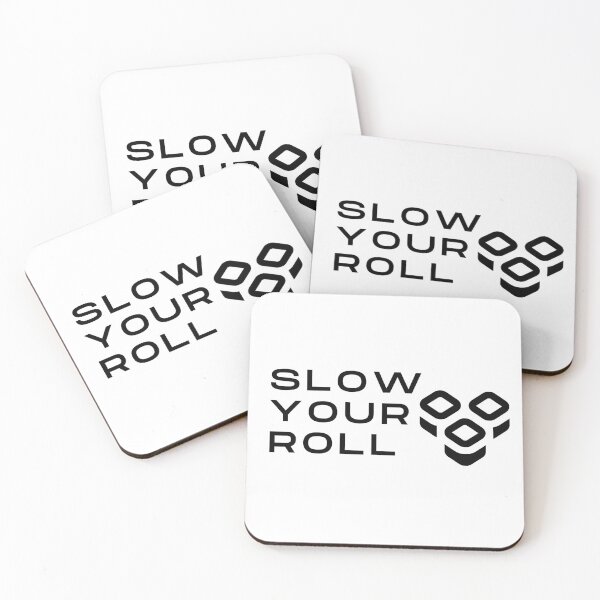 Item preview, Slow Your Roll Design designed and sold by TanTonesTT.