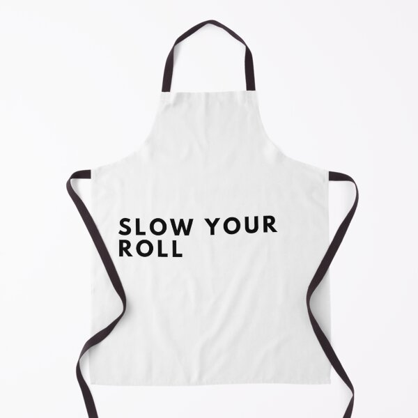 Item preview, Slow Your Roll Design designed and sold by TanTonesTT.