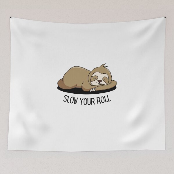 Item preview, Slow Your Roll Design designed and sold by TanTonesTT.