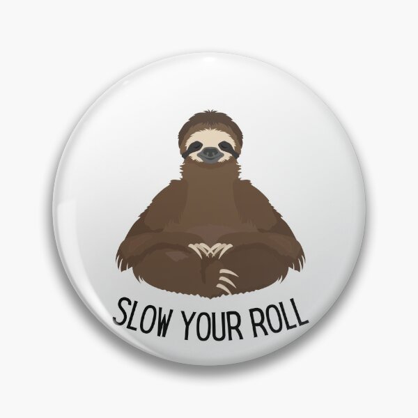 Item preview, Slow Your Roll Design designed and sold by TanTonesTT.