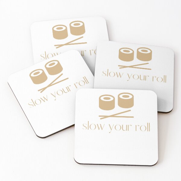 Item preview, Slow Your Roll Design designed and sold by TanTonesTT.