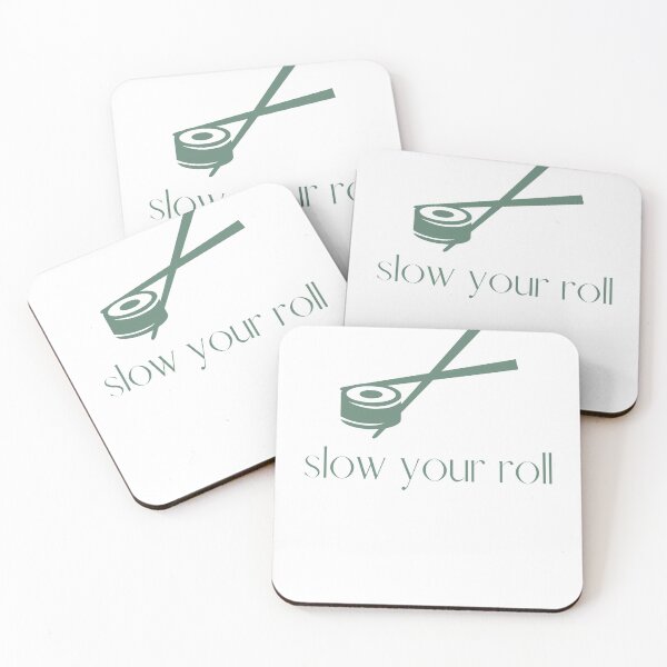 Item preview, Copy of Slow Your Roll Design designed and sold by TanTonesTT.