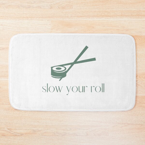 Item preview, Copy of Slow Your Roll Design designed and sold by TanTonesTT.