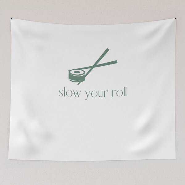 Item preview, Copy of Slow Your Roll Design designed and sold by TanTonesTT.