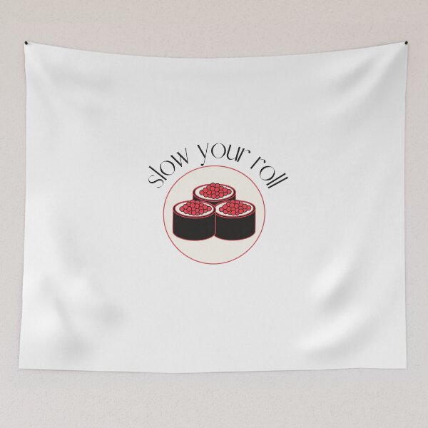 Item preview, Slow Your Roll Design designed and sold by TanTonesTT.