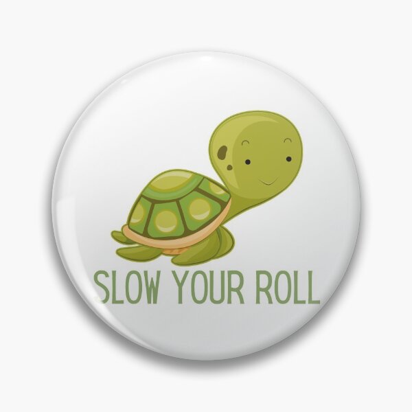 Item preview, Slow Your Roll Design designed and sold by TanTonesTT.