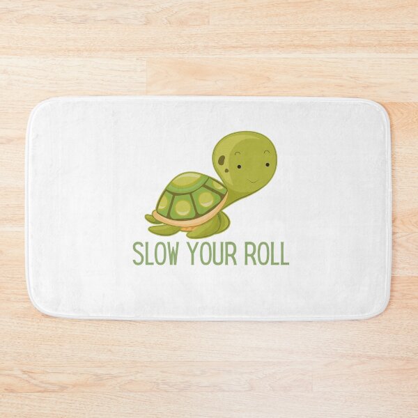 Item preview, Slow Your Roll Design designed and sold by TanTonesTT.