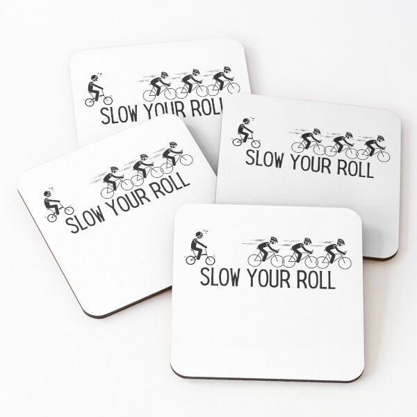 Item preview, Slow Your Roll Design designed and sold by TanTonesTT.