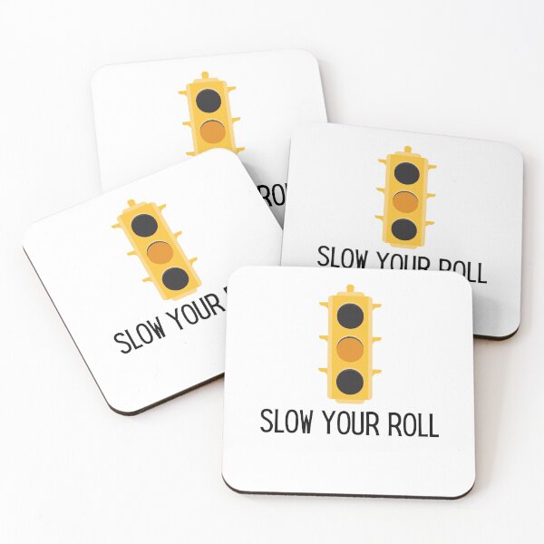 Item preview, Slow Your Roll Design designed and sold by TanTonesTT.