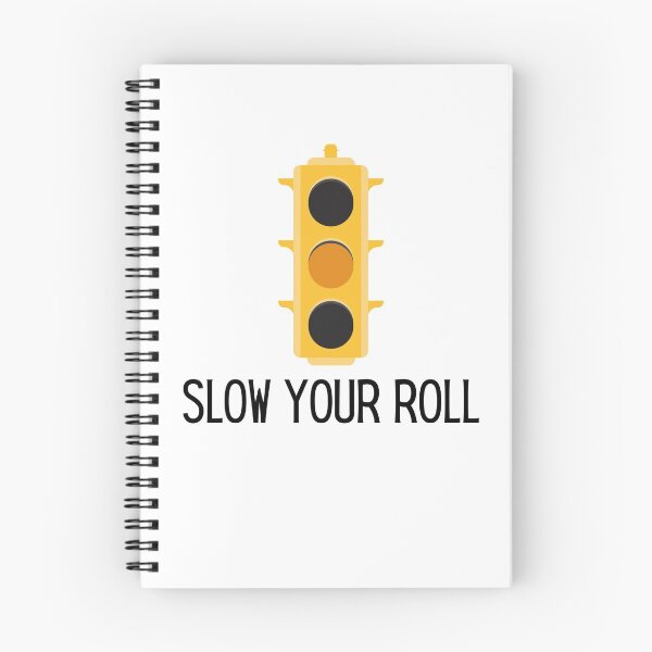 Item preview, Slow Your Roll Design designed and sold by TanTonesTT.