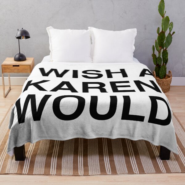 Item preview, I WISH A KAREN WOULD designed and sold by aydapadi.
