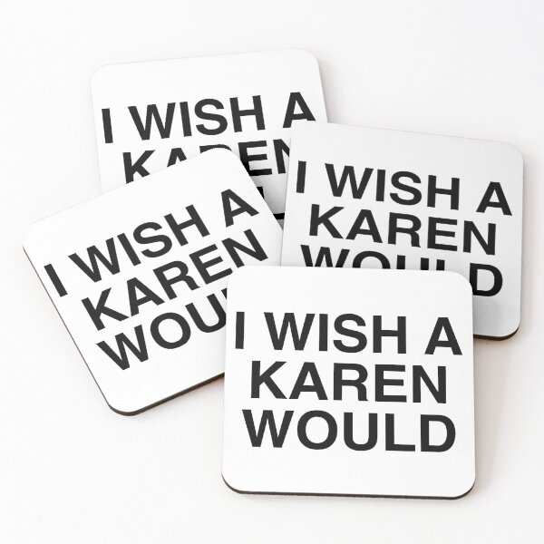 Item preview, I WISH A KAREN WOULD designed and sold by aydapadi.