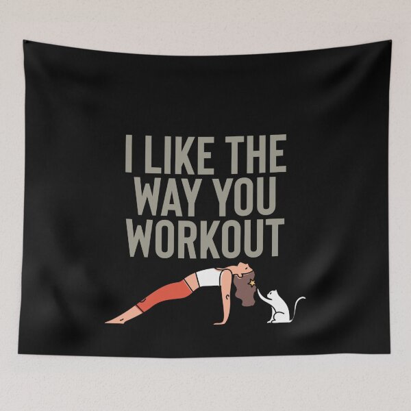 Item preview, I like the way you workout designed and sold by starnish.