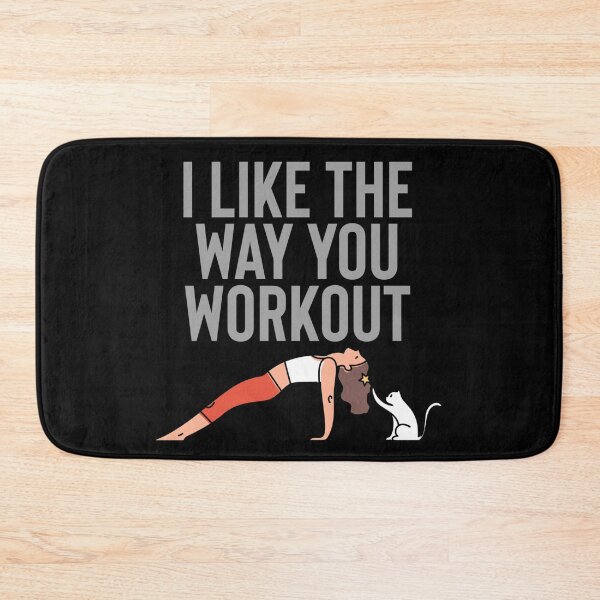 Item preview, I like the way you workout designed and sold by starnish.