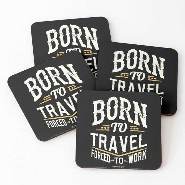 Item preview, Born to Travel, Forced to Work (White on Black) designed and sold by groovygear.