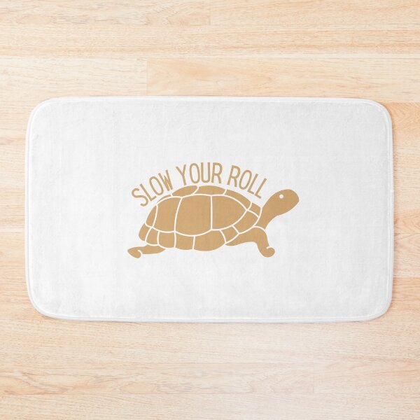 Item preview, Slow Your Roll Design designed and sold by TanTonesTT.