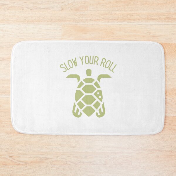 Item preview, Slow Your Roll Design designed and sold by TanTonesTT.