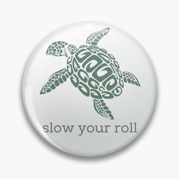 Item preview, Slow Your Roll Design designed and sold by TanTonesTT.