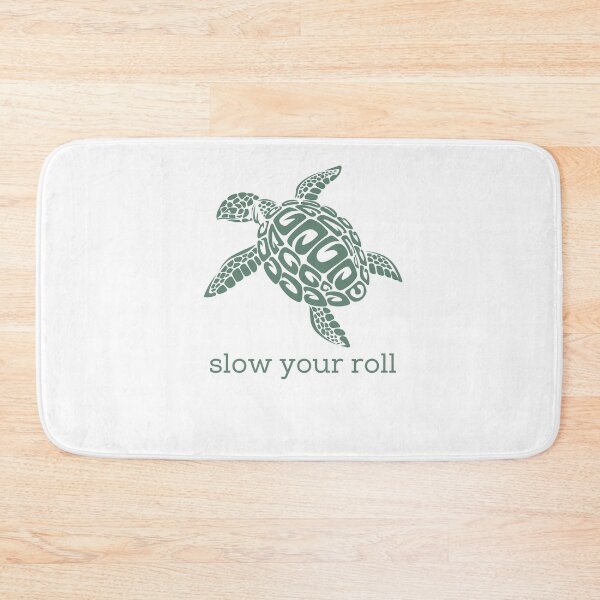 Item preview, Slow Your Roll Design designed and sold by TanTonesTT.