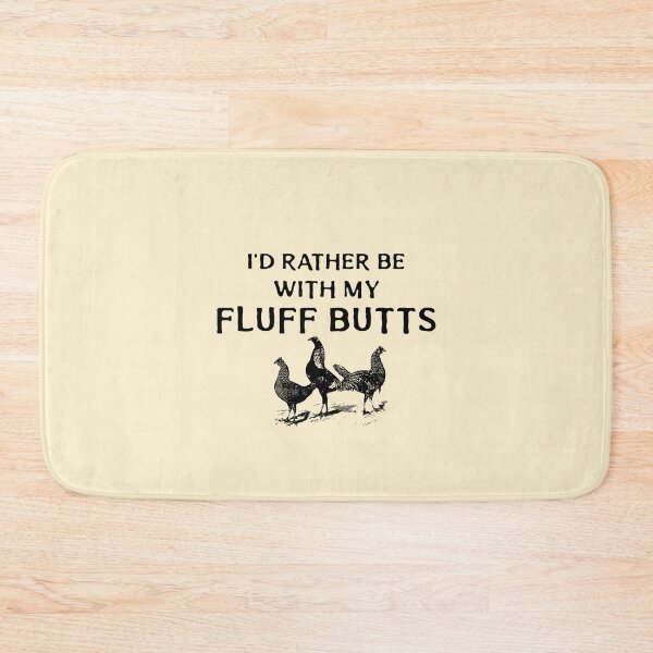 Item preview, I'd Rather Be with my Fluff Butts -funny chicken design on cream designed and sold by katiekendall.