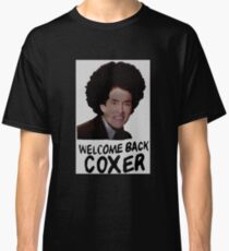Welcome Back Cox Coxer Classic T-Shirt