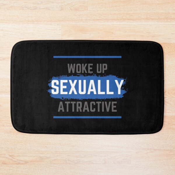 Item preview, Woke up sexually attractive blue designed and sold by CrazyHowCool.