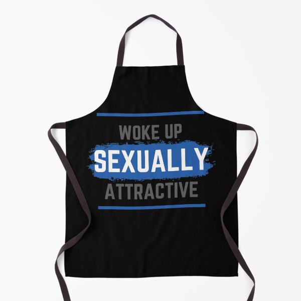 Item preview, Woke up sexually attractive blue designed and sold by CrazyHowCool.