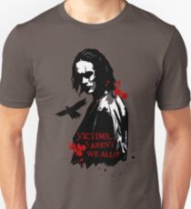 Victims... Aren't we all? Unisex T-Shirt